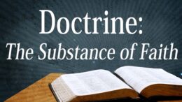 Doctrine: The Substance of Faith #15