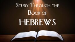 Hebrews – Parting Words
