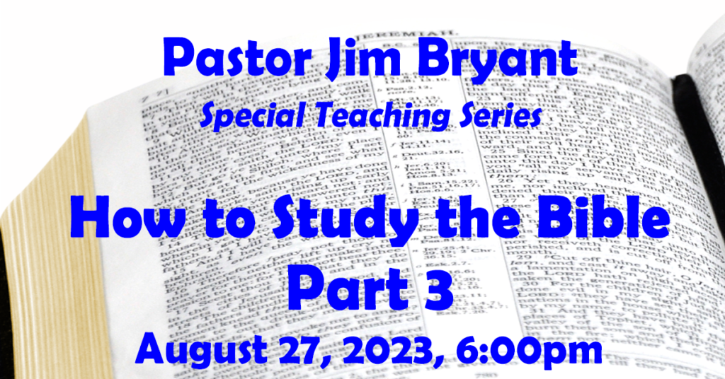 How to Study the Bible, Pt. 3